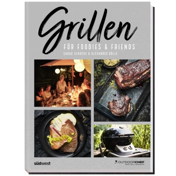 Grillbuch Grillen für Foodies & Friends